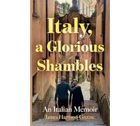 Italy, a Glorious Shambles