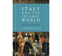 Italy and the Islamic World: From Caesar to Mussolini