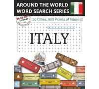 Italy Around The World Word Search Series: Italy Word Search Puzzle Book: Word Search Puzzles with Easy to Read Large Print about Italian Cities and ... gift! (Around the World Word Search Series)