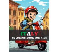 Italy Coloring Book for Kids: A Travel Adventure - Fun Facts, Landmarks, and Endless Creativity