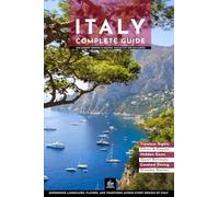 Italy Complete Guide: One Journey Through 20 Regions, Vatican City and San Marino (Urban Expedition Europe)