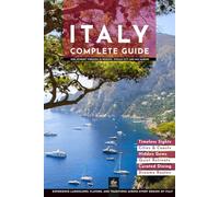Italy Complete Guide: One Journey Through 20 Regions, Vatican City and San Marino (Urban Expedition Europe)