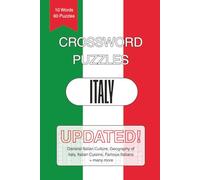 Italy Crossword Puzzles: Crossword Puzzles with Easy to Read Print about Italian Culture, Geography of Italy, Famous Italians and More | 6x9 inches, ... Puzzles … Fun for Vacations, Home and Family