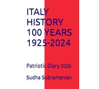 ITALY HISTORY 100 YEARS 1925-2024: Patriotic Diary 2026