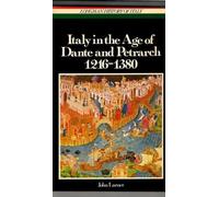 Italy in the Age of Dante and Petrarch 1216 - 1380 (Longman History of Italy)