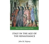 Italy in the Age of the Renaissance: 1300-1550 . Najemy Paperback<|