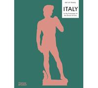 Italy: In the Footsteps of the Great Artists: Art of Travel: 1 (The Art of Travel)