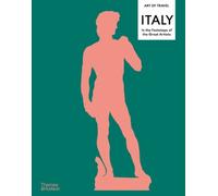 Italy: In the Footsteps of the Great Artists : Art of Travel