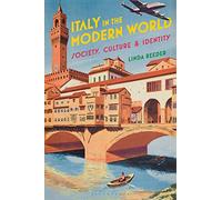 Italy in the Modern World: Society, Culture and Identity