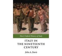 Italy In The Nineteenth Century: 1796-1900 (Short Oxford History of Italy)