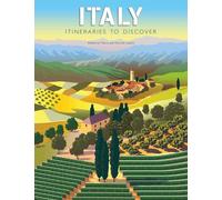 Italy: Itineraries to Discover