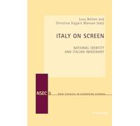 Italy On Screen: National Identity and Italian Imaginary: 9 (New Studies in European Cinema)