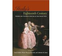 Italy’s Eighteenth Century: Gender and Culture in the Age of the Grand Tour