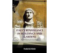 Italy’s Renaissance in Buildings and Gardens: A Personal Journey