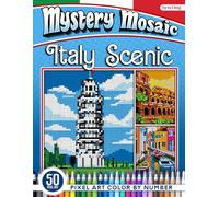 Italy Scenic Mystery Mosaics Color by Number: 50 Pixel Art Iconic Landmarks and Breathtaking Views (Mystery Mosaic Color By Number Collection)