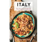 Italy : The Ultimate Cookbook