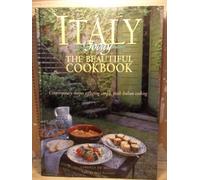 Italy Today; The Beautiful Cookbook