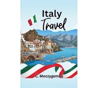 Italy Travel: An Interactive Relic Scavenger Hunt (The Historic Cities Scavenger Hunt Travel Booklets)