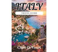 Italy Travel Guide 2026: Itineraries, Local Secrets & Hidden Gems to Navigate Rome, Venice, Florence, Tuscany, and the Amalfi Coast for First-Time Visitors (The Smart Route Series)
