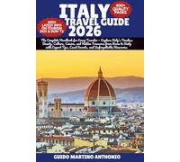 ITALY TRAVEL GUIDE 2026: The Complete Handbook for Every Traveler - Explore Italy’s Timeless Beauty, Culture, Cuisine, and Hidden Treasures from Rome ... Local Secrets, and Unforgettable Itineraries