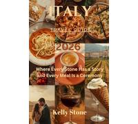 ITALY TRAVEL GUIDE 2026: Where Every Stone Has a Story and Every Meal Is a Ceremony
