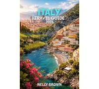 Italy Travel Guide 2026: Your Step by Step Guide to Italy, Itineraries, Budgets, Attractions, and Travel Mistakes to Avoid (includes a map)