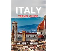 ITALY TRAVEL GUIDE: A Traveler's Guide to Italy's Culture, Food, and Wine