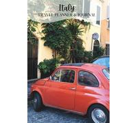 Italy Travel Journal: Trip Planner and Prompted Diary I Keepsake Travel Gift (car cover version)