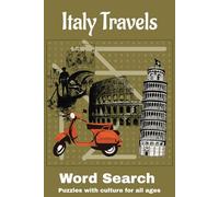 Italy Travels Word Search Puzzle Book: Word Searches with easy to read print about Italy, Italy culture and Italy sights and more | 6x9 inches, 110 ... puzzles | For Vacations, Holiday and Gifts