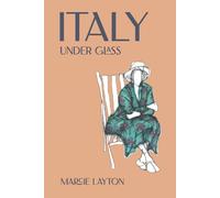 Italy Under Glass (Life Behind Glass)