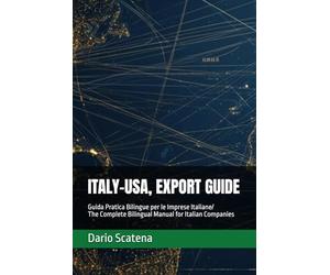 ITALY-USA, EXPORT GUIDE: The Complete Bilingual Manual for Italian Companies Exporting to the United States: UCC, FDA, FCPA, Product Liability, Incoterms® & Contract Law: 3 (EXPORT WITHOUT RISKS)