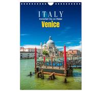 Italy, Venice - Immortal City on Water (Wall Calendar 2027 DIN A4 portrait), CALVENDO 12 Month Wall Calendar: Eternal Reflections of Art and History
