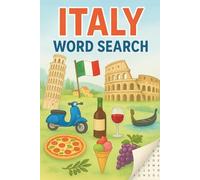 Italy Word Search: 600+ Terms Covering Italian Cities, Food, Culture, Landmarks, and History With 50+ Puzzles for Travel Fans and Puzzle Lovers