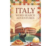 Italy Word Search Adventures: Discover Italy Through Food, Cities, Landmarks & Language - Relax, Learn, and Explore the Italian Lifestyle (Word Search Series)