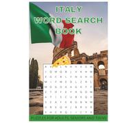Italy Word Search Book: Word Searches with Easy to Read Print about Italy, Italian Cities, Italian Food and More - 6x9 inches, 40 Pages, 20 Puzzles... Gift for Vacations, Holidays and Free Time