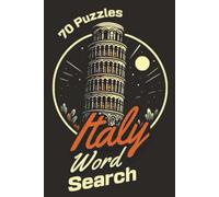 Italy Word Search Puzzle Book: 70 Fun Word Themed Searches About Italy, Italian Landmarks, Cities, Culture and More | Ideal Travel Activity Gift For Fans of Puzzles