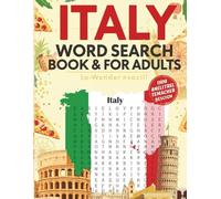 Italy Word Search Puzzle Book for Adults: Discover Italian Cities, Food, Culture & Landmarks - Fun Travel-Themed Word Searches for Relaxation and Brain Exercise