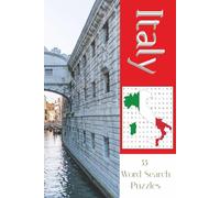 Italy Word Search Puzzle Book: Italy Word Search: 55 Fun and Educational Puzzles Featuring Italian Cities, Cuisine, Culture, History, and Famous Icons