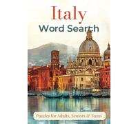 Italy Word Search Puzzle Book: Word Searches with Easy-to-Read Print Featuring Italy, Italian Tourist Attractions, Cuisine, Famous People, History, ... for Vacations, Holidays, and Leisure Time