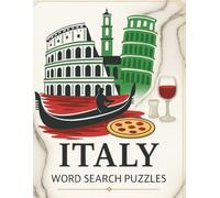 Italy Word Search Puzzles: 50 Elegant, Puzzles Celebrating Italy's Culture, Cuisine & iconic Landmarks | Relaxing Brain Games for Adults and Seniors