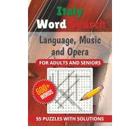 Italy Word Search Puzzles - Language, Music and Opera: Voci d'Italia - The Ultimate Large Print Italian Language, Music and Opera Puzzle Book | 55 ... Word Search Puzzles for Adults and Seniors)