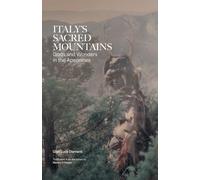 ITALY'S SACRED MOUNTAINS: Gods and Wonders in the Apennines