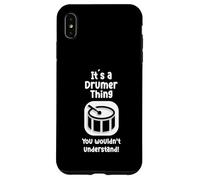 ItÂs a drumer thing you wouldn't understand - Drummer Case for iPhone XS Max