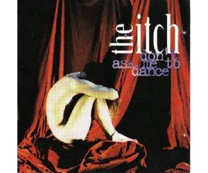 Itch - Dont Ask Me to Dance