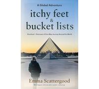 Itchy Feet & Bucket Lists: A Global Adventure
