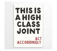ITCLEYMDZV This Is A High Class Joint Act Accordingly Funny Quote Canvas Wall-Art Minimalist Typography for Home Bar Kitchen Decor(Framed,16x24inch(40x60cm))
