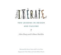 Iterate - Ten Lessons in Design and Failure (The MIT Press)