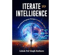 Iterate to Intelligence: The Technical Program Manager’s Guide to the AI Era