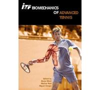 ITF Biomechanics of Advanced Tennis