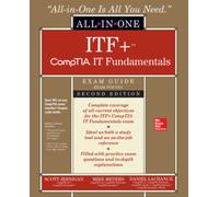 ITF+ CompTIA IT Fundamentals All-in-One Exam Guide, Second Edition (Exam FC0-U61)